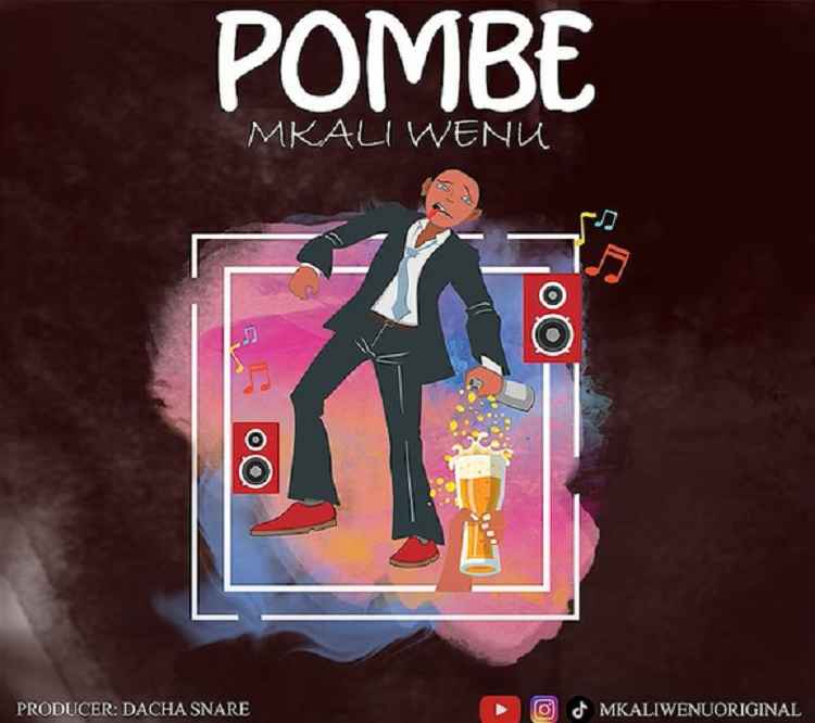 Mkaliwenu - Pombe Mp3 Download